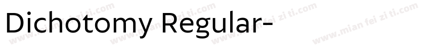 Dichotomy Regular字体转换